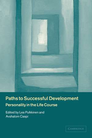 Paths to Successful Development: Personality in the Life Course de Lea Pulkkinen