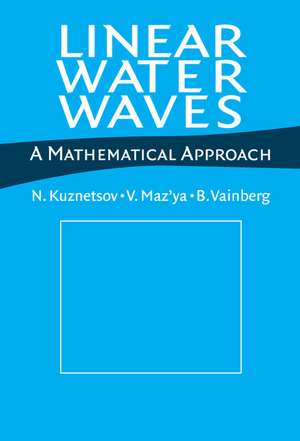 Linear Water Waves: A Mathematical Approach de N. Kuznetsov