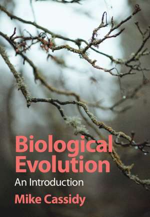 Biological Evolution: An Introduction de Mike Cassidy