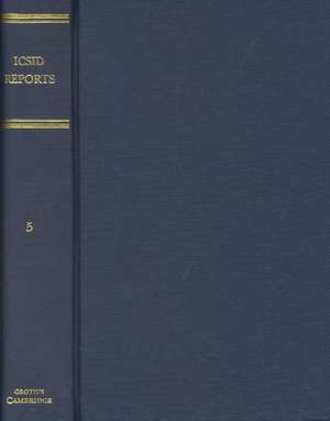 ICSID Reports: Volume 5: Reports of Cases Decided under the Convention on the Settlement of Investment Disputes between States and Nationals of Other States, 1965 de Edward Helgeson