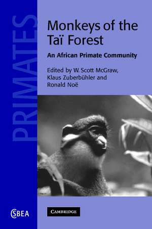 Monkeys of the Taï Forest: An African Primate Community de W. Scott McGraw