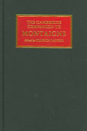 The Cambridge Companion to Montaigne de Ullrich Langer