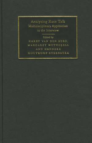 Analyzing Race Talk: Multidisciplinary Perspectives on the Research Interview de Harry van den Berg