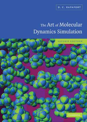 The Art of Molecular Dynamics Simulation de D. C. Rapaport