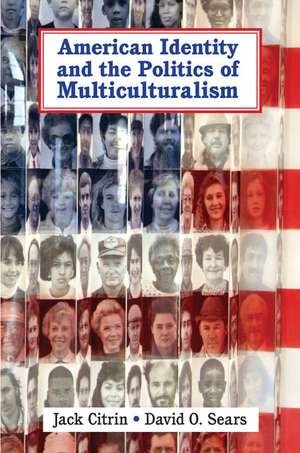 American Identity and the Politics of Multiculturalism de Jack Citrin