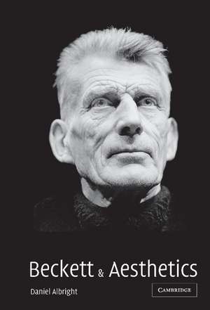 Beckett and Aesthetics de Daniel Albright