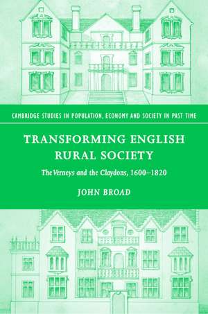 Transforming English Rural Society: The Verneys and the Claydons, 1600–1820 de John Broad