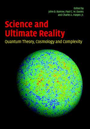 Science and Ultimate Reality: Quantum Theory, Cosmology, and Complexity de John D. Barrow