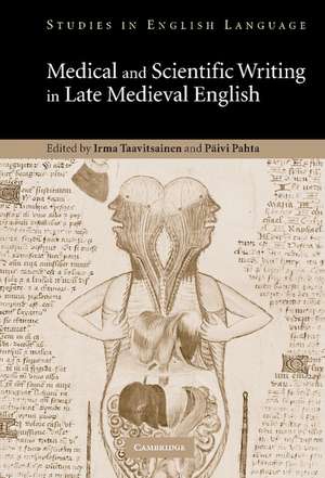 Medical and Scientific Writing in Late Medieval English de Irma Taavitsainen