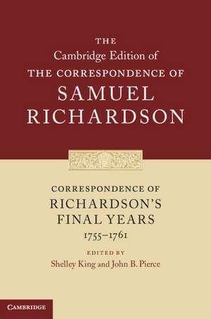 Correspondence of Richardson's Final Years (1755–1761) de Samuel Richardson