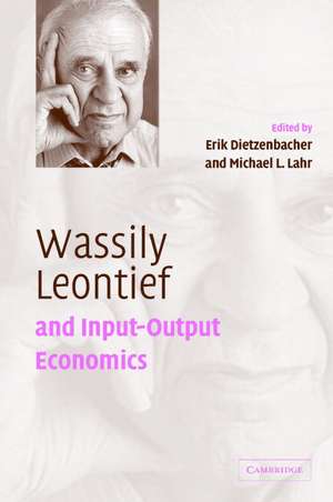 Wassily Leontief and Input-Output Economics de Erik Dietzenbacher