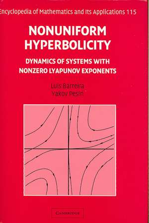 Nonuniform Hyperbolicity: Dynamics of Systems with Nonzero Lyapunov Exponents de Luis Barreira