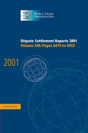 Dispute Settlement Reports 2001: Volume 13, Pages 6479-6953 de World Trade Organization