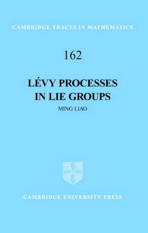 Lévy Processes in Lie Groups de Ming Liao