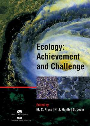 Ecology: Achievement and Challenge: 41st Symposium of the British Ecological Society de Malcolm C. Press