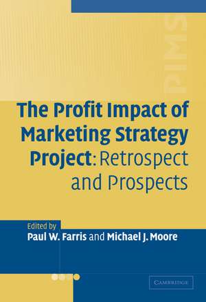 The Profit Impact of Marketing Strategy Project: Retrospect and Prospects de Paul W. Farris