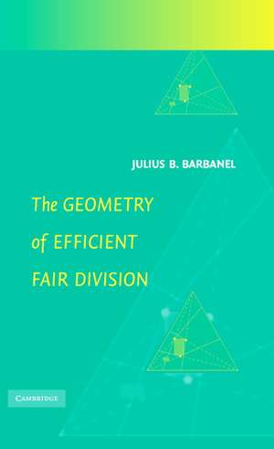 The Geometry of Efficient Fair Division de Julius B. Barbanel