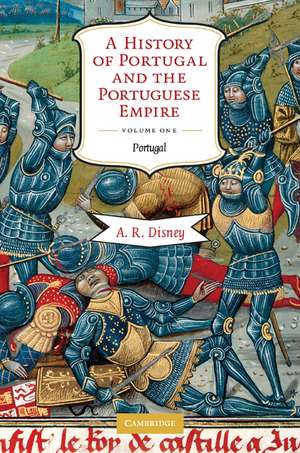 A History of Portugal and the Portuguese Empire: From Beginnings to 1807 de A. R. Disney