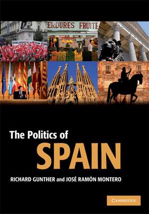 The Politics of Spain de Richard Gunther