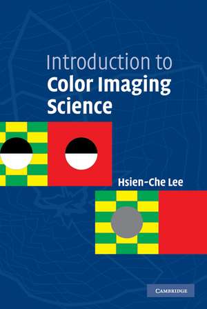 Introduction to Color Imaging Science de Hsien-Che Lee