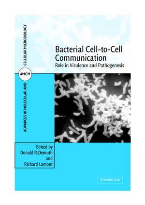 Bacterial Cell-to-Cell Communication: Role in Virulence and Pathogenesis de Donald R. Demuth