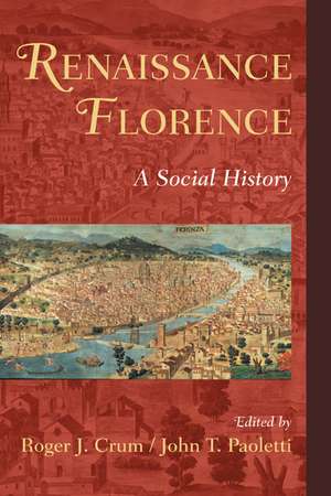 Renaissance Florence: A Social History de Roger J. Crum