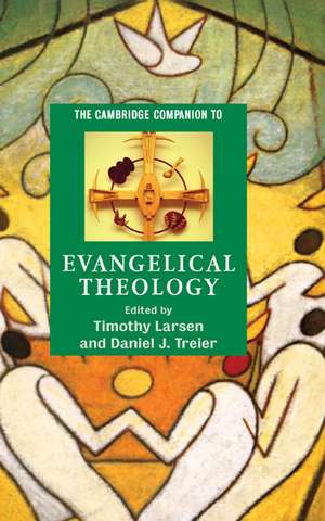 The Cambridge Companion to Evangelical Theology de Timothy Larsen