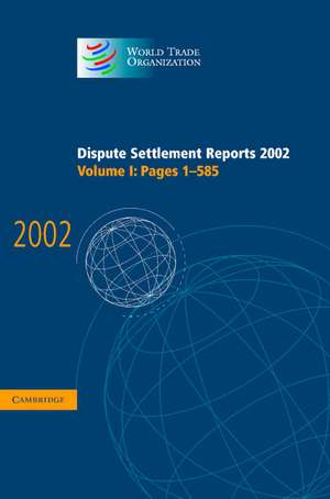 Dispute Settlement Reports 2002: Volume 1, Pages 1-585 de World Trade Organization