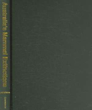 Australia's Mammal Extinctions: A 50,000-Year History de Chris Johnson