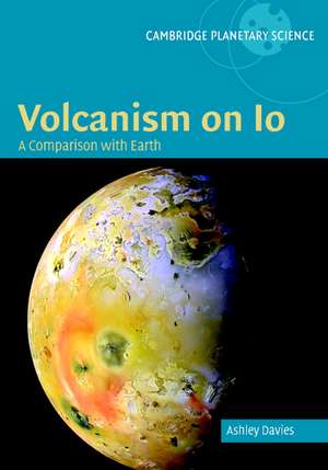 Volcanism on Io: A Comparison with Earth de Ashley Gerard Davies