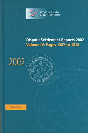 Dispute Settlement Reports 2002: Volume 4, Pages 1387-1818 de World Trade Organization