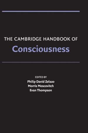 The Cambridge Handbook of Consciousness de Philip David Zelazo