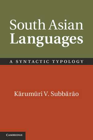 South Asian Languages: A Syntactic Typology de Kārumūri V. Subbārāo