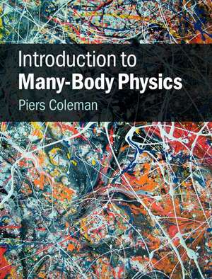 Introduction to Many-Body Physics de Piers Coleman