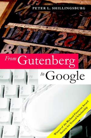 From Gutenberg to Google: Electronic Representations of Literary Texts de Peter L. Shillingsburg