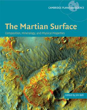 The Martian Surface: Composition, Mineralogy and Physical Properties de Jim Bell