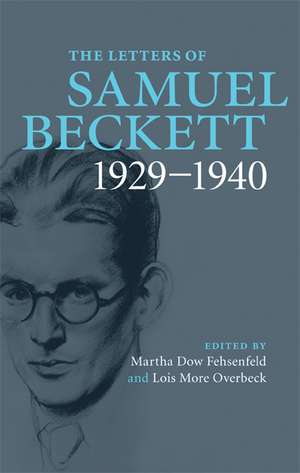 The Letters of Samuel Beckett: Volume 1, 1929–1940 de Samuel Beckett