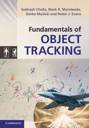 Fundamentals of Object Tracking de Subhash Challa