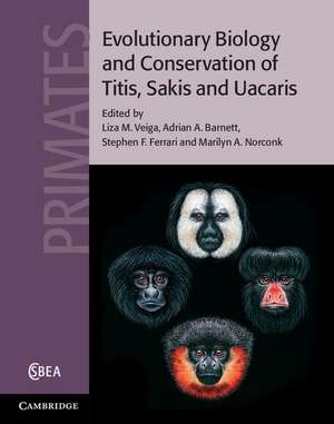 Evolutionary Biology and Conservation of Titis, Sakis and Uacaris de Liza M. Veiga