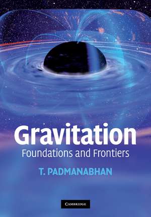 Gravitation: Foundations and Frontiers de T. Padmanabhan