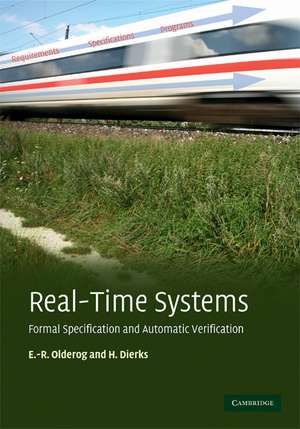 Real-Time Systems: Formal Specification and Automatic Verification de Ernst-Rüdiger Olderog