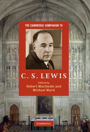 The Cambridge Companion to C. S. Lewis de Robert MacSwain