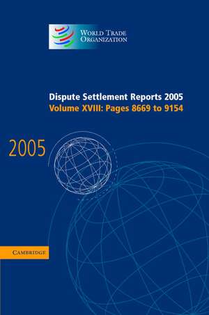 Dispute Settlement Reports 2005: Volume 18, Pages 8669–9154 de World Trade Organization