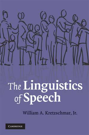 The Linguistics of Speech de William A. Kretzschmar, Jr