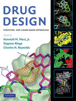 Drug Design: Structure- and Ligand-Based Approaches de Kenneth M. Merz, Jr PhD