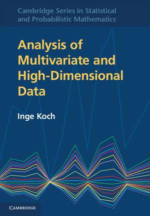 Analysis of Multivariate and High-Dimensional Data de Inge Koch