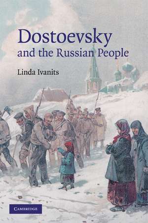 Dostoevsky and the Russian People de Linda Ivanits