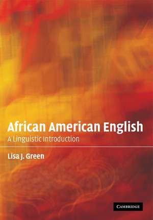 African American English: A Linguistic Introduction de Lisa J. Green