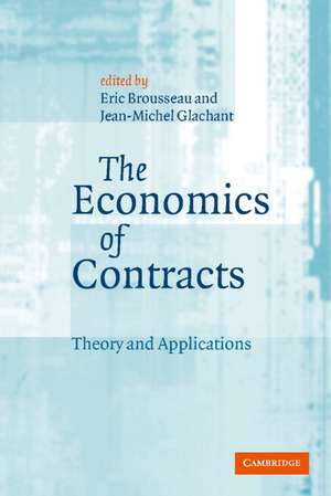 The Economics of Contracts: Theories and Applications de Eric Brousseau