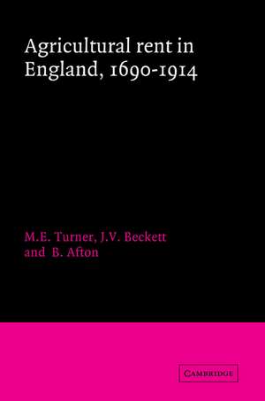 Agricultural Rent in England, 1690–1914 de M. E. Turner